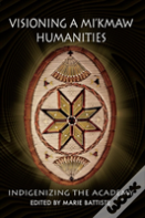 Visioning A Mi'Kmaw Humanities
