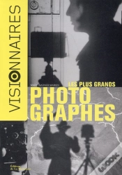 Capa do artigo Visionnaires ; Les Plus Grands Photographes