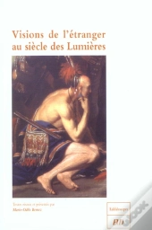 Visions De L'Etranger Au Siecle Des Lumieres