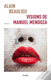 Visions De Manuel Mendoza