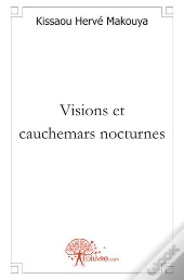 Visions Et Cauchemars Nocturnes