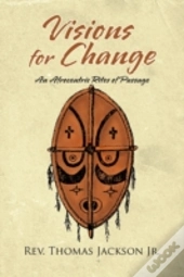 Visions For Change: A Manhood And Womanh
