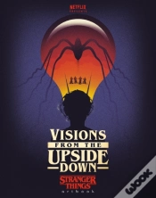 Capa do artigo Visions From The Upside Down: Stranger Things Artbook
