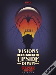 Visions From The Upside Down