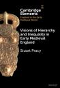 Visions Of Hierarchy And Inequality In Early Medieval England - Preview