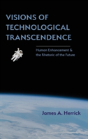 Visions Of Technological Transcendence - Preview