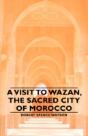 Visit To Wazan, The Sacred City Of Morocco - Preview