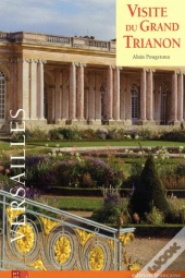 Visite Du Grand Trianon ; Versailles