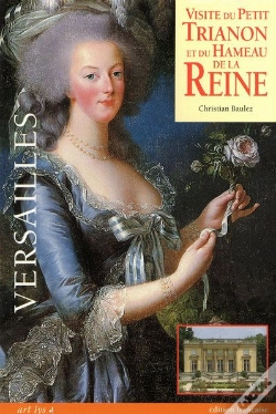 Capa do artigo Visite Du Petit Trianon Et Du Hameau De La Reine ; Versailles