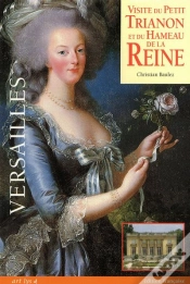 Capa do artigo Visite Du Petit Trianon Et Du Hameau De La Reine ; Versailles