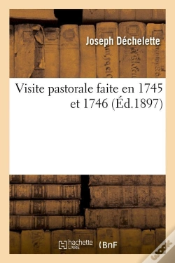 Capa do artigo Visite Pastorale Faite En 1745 Edition 1897