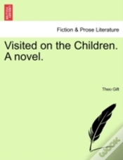 Capa do artigo Visited On The Children. A Novel.