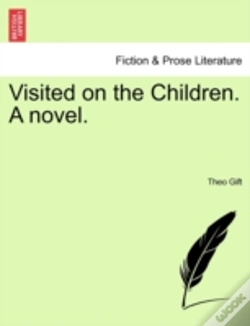 Capa do artigo Visited On The Children. A Novel.