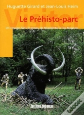 Visiter Le Prehisto-Parc De Tursac