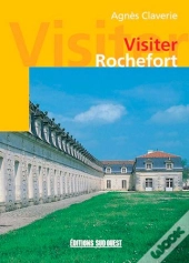 Visiter Rochefort