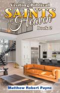Visiting Biblical Saints In Heaven