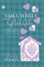Vislumbres Da Graça - Preview