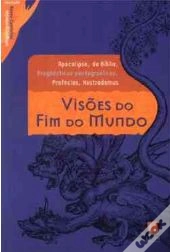 Visões do Fim do Mundo