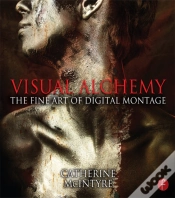 Capa do artigo Visual Alchemy: The Fine Art Of Digital Montage
