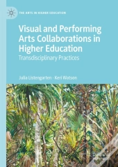 Visual And Performing Arts Collaborations In Higher Education