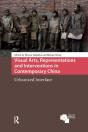 Visual Arts, Representations And Interventions In Contemporary China - Preview