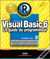 Visual Basic 6 : Le Guide Du Programmeur