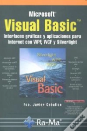 Capa do artigo Visual Basic. Interfaces Gráficas Y Aplicaciones Para Internet Con Wpf, Wcf Y Silverlight
