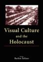 Visual Culture And The Holocaust - Preview