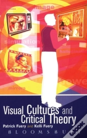 Visual Cultures And Critical Theory