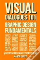 Visual Dialogues 101 Graphic Design Fundamentals