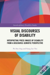 Visual Discourses Of Disability
