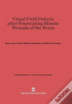 Visual Field Defects After Penetrating Missile Wounds Of The Brain