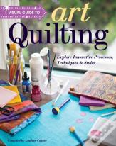 Visual Guide To Art Quilting