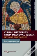 Visual Histories From Medieval Iberia