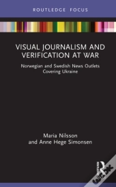 Visual Journalism And Verification At War