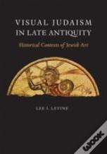Visual Judaism In Late Antiquity