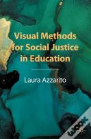 Visual Methods For Social Justice In Education