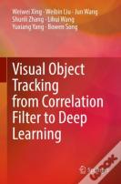 Visual Object Tracking From Correlation Filter To Deep Learning
