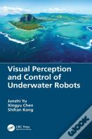 Visual Perception And Control Of Underwater Robots