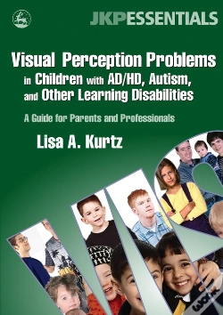 Capa do artigo Visual Perception Problems In Children With Ad/Hd, Autism, And Other Learning Disabilities