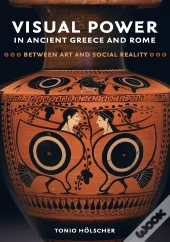 Visual Power In Ancient Greece And Rome