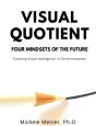 Visual Quotient: Four Mindsets Of The Fu - Preview
