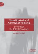 Visual Rhetorics Of Communist Romania