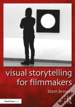 Visual Storytelling For Filmmakers