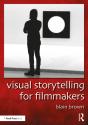 Visual Storytelling For Filmmakers - Preview