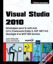 Visual Studio 2010 - Developpez Pour Le Web Avec C# 4, Framework Entity 4, Asp .Net 4.0, ...