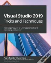 Visual Studio 2019 Tricks And Techniques