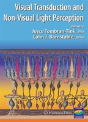 Visual Transduction And Non-Visual Light Perception - Preview