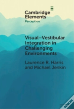 Capa do artigo Visual-Vestibular Integration In Challenging Environments
