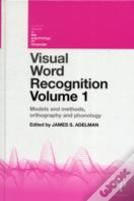 Visual Word Recognition Volume 1